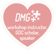 Dames Making Games workshop instructor, GDC scholar, and speaker